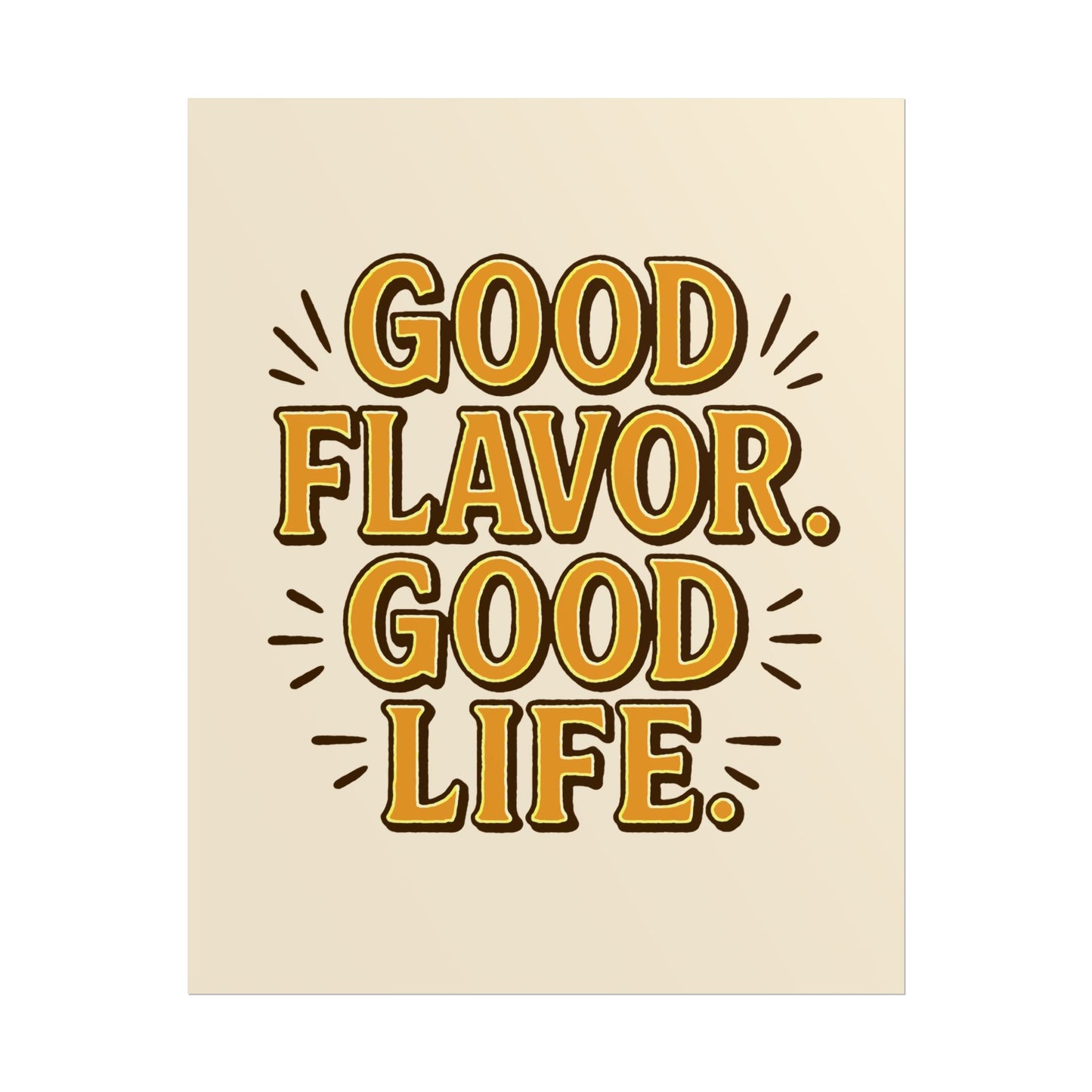 Good Flavor. Good Life. - Poster