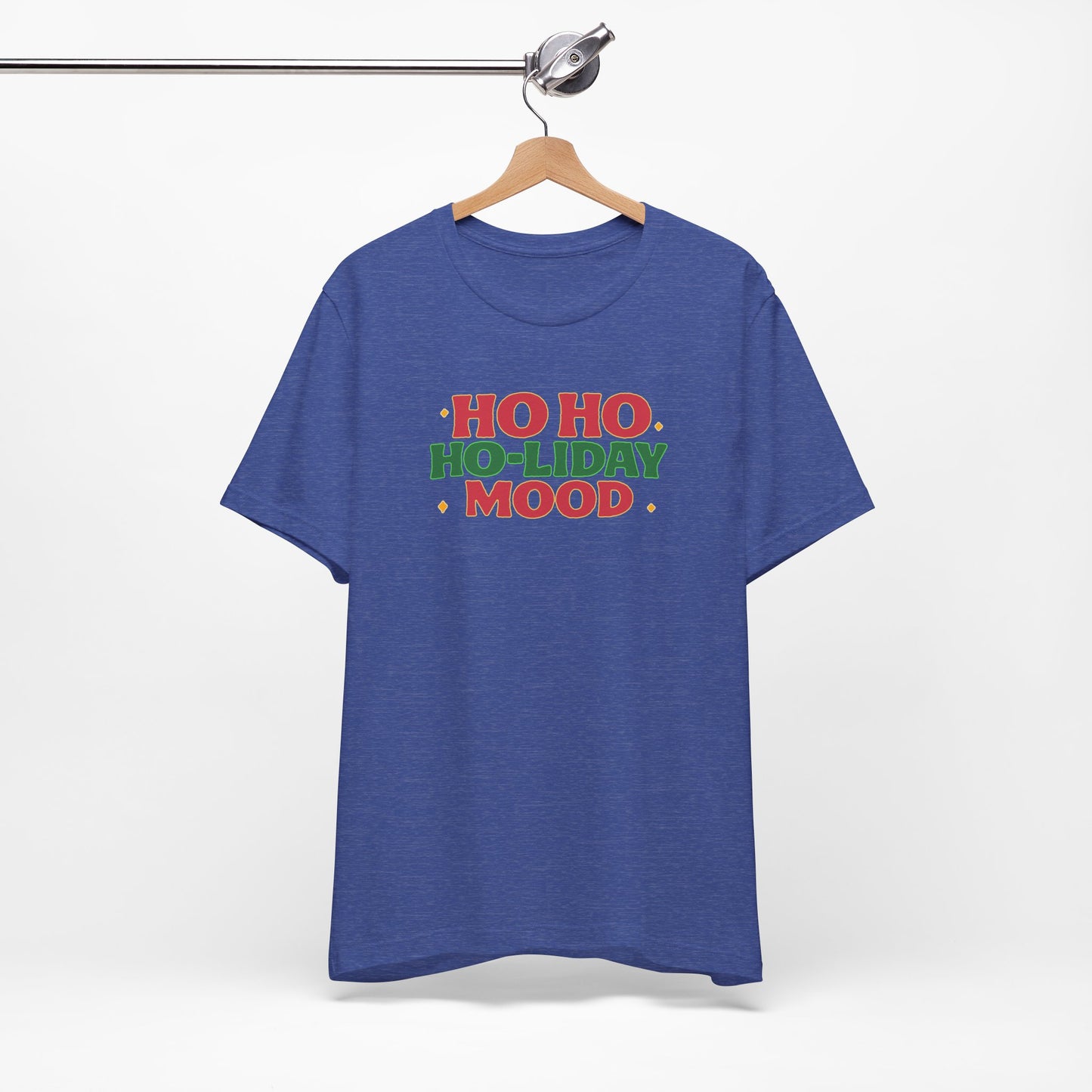 Holiday Mood Unisex T-Shirt, Christmas Tee, Festive Shirt, Gift for Her, Ho Ho Ho Shirt, Casual Wear, Holiday Apparel