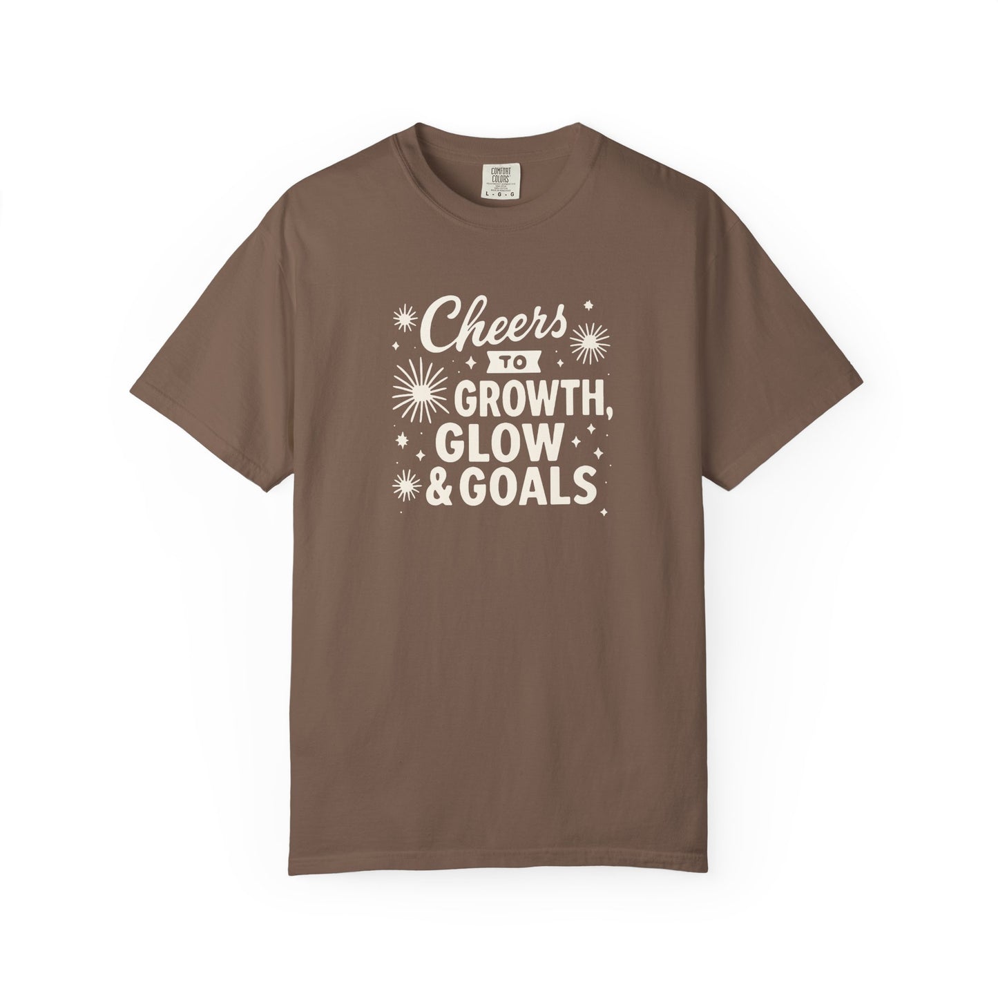 Cheers to Growth, Glow & Goals - T-Shirt