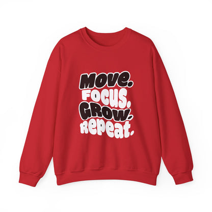 Move. Focus. Grow. Repeat. - Sweatshirt