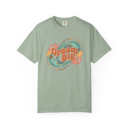 Dream Big - T-Shirt
