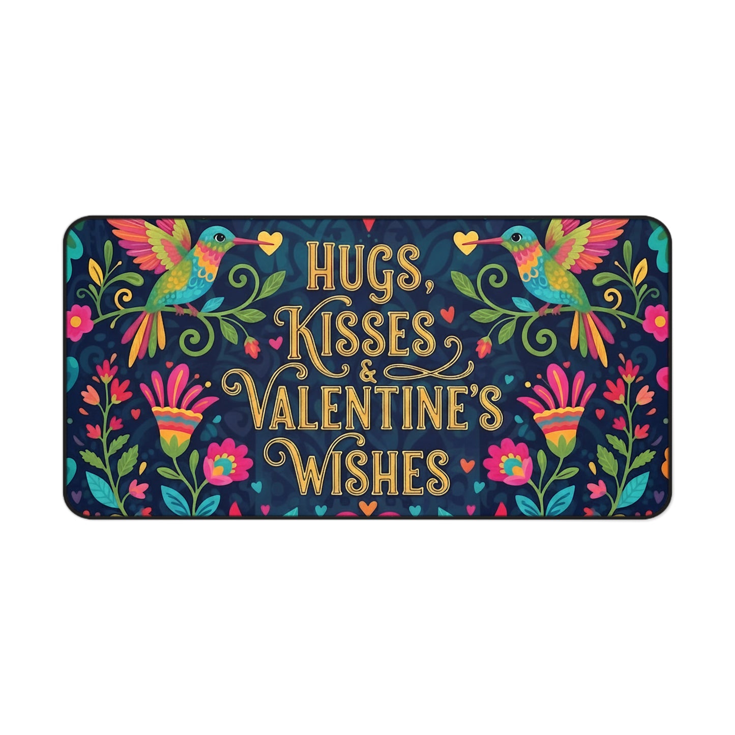 Hugs, Kisses & Valentine’s Wishes - Desk Mat