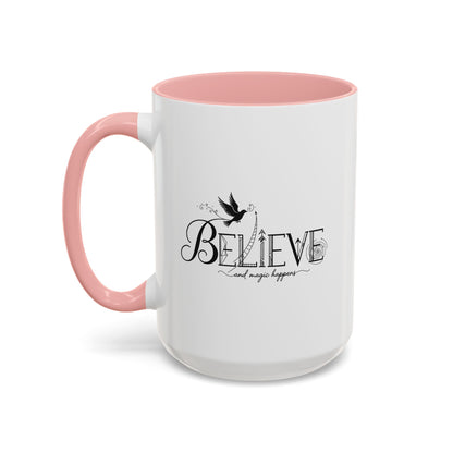 Believe and Magic Happens - Color Accent Mug