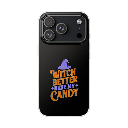 Witch Better Have My Candy - Flexi Phone Case