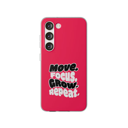Move. Focus. Grow. Repeat. - Flexi Phone Case