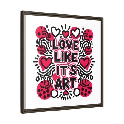 Love Like It's Art - Framed Canvas