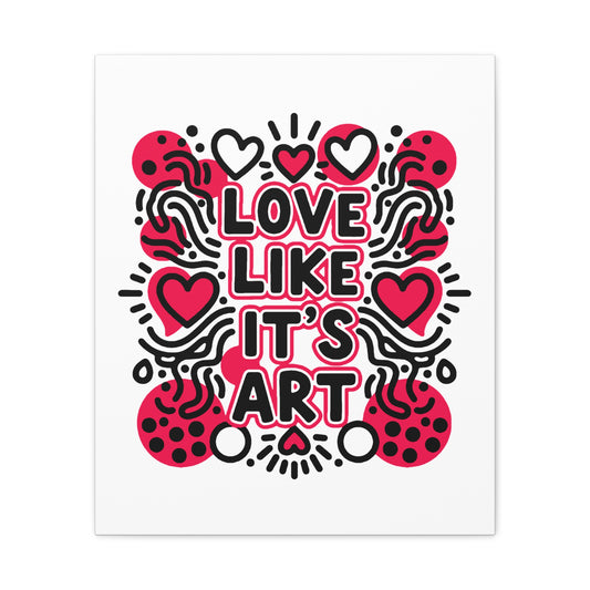 Love Like It's Art - Canvas