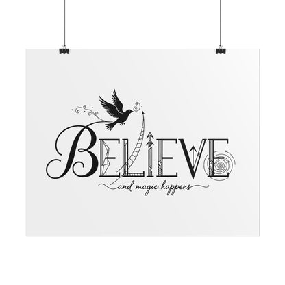 Believe and Magic Happens - Rolled Poster