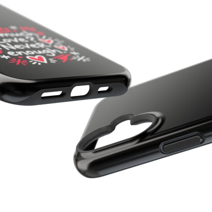 Too Much Love? Never Enough - Magnetic Phone Case