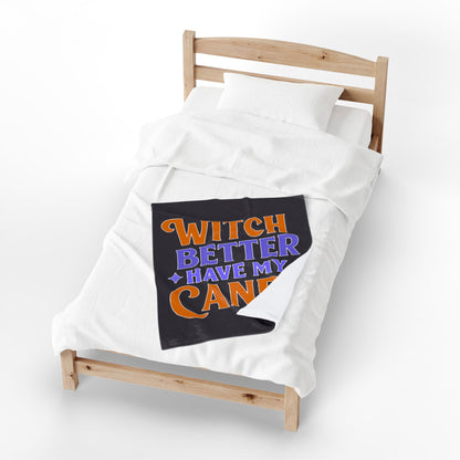 Witch Better Have My Candy - Plush Blanket
