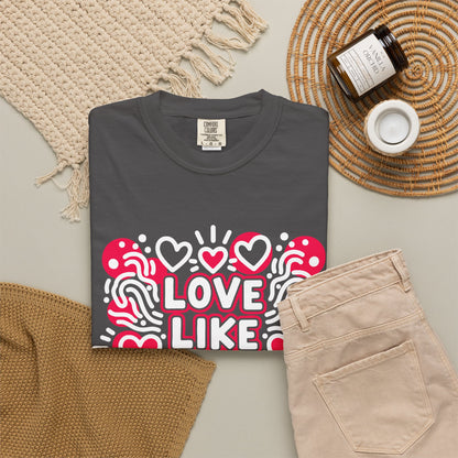 Love Like It's Art - T-Shirt