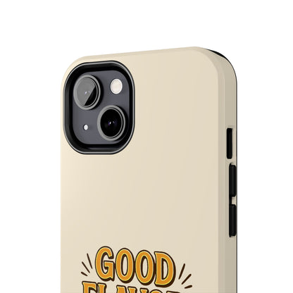 Good Flavor. Good Life. - Phone Case