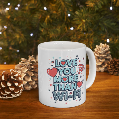 Love You More Than Wi-Fi - Mug
