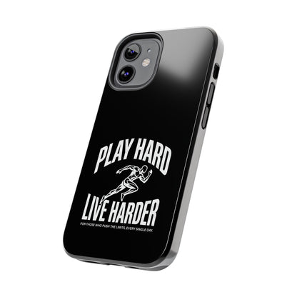 Play Hard / Live Harder - Phone Case