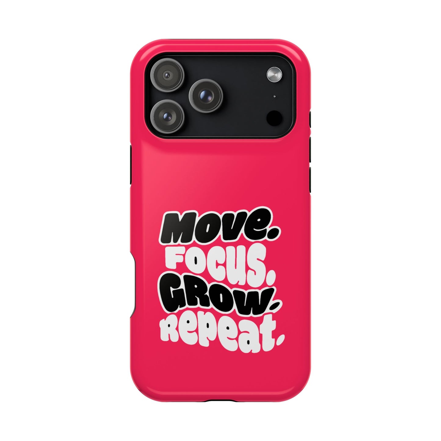 Move. Focus. Grow. Repeat. - Magnetic Phone Case