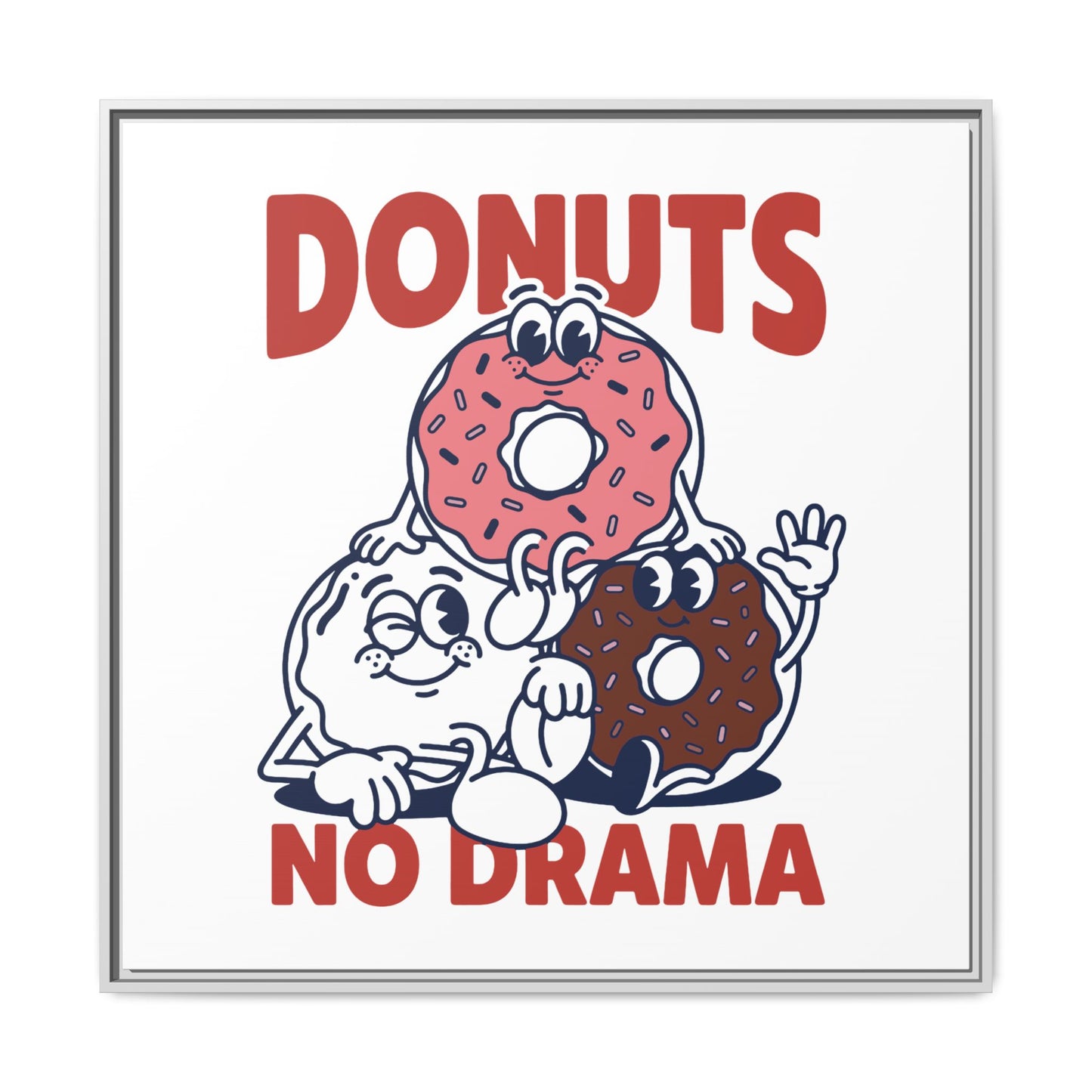 Donuts No Drama - Framed Canvas