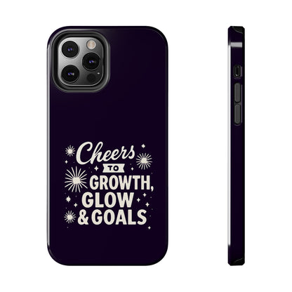 Cheers to Growth, Glow & Goals - Phone Case