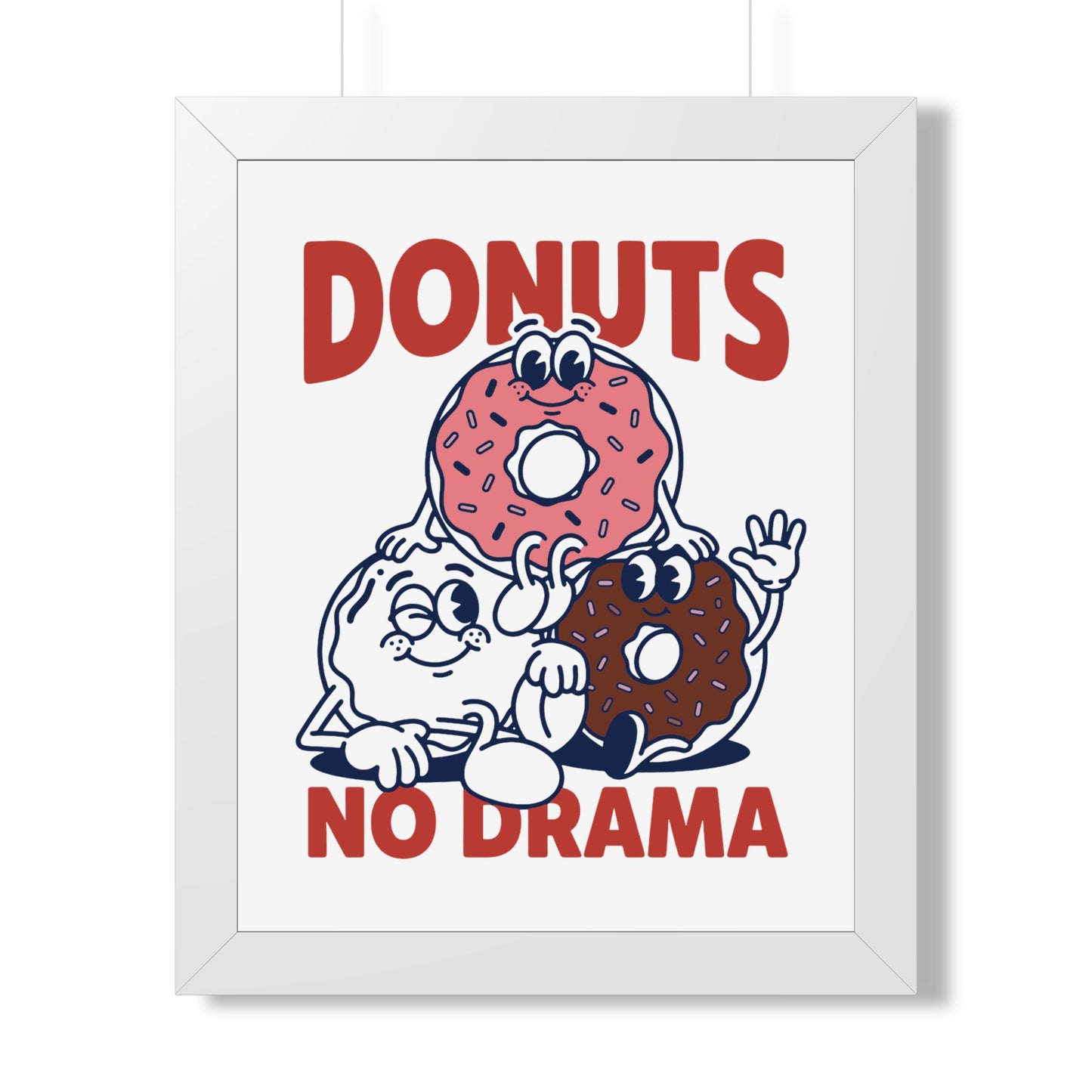 Donuts No Drama - Framed Poster