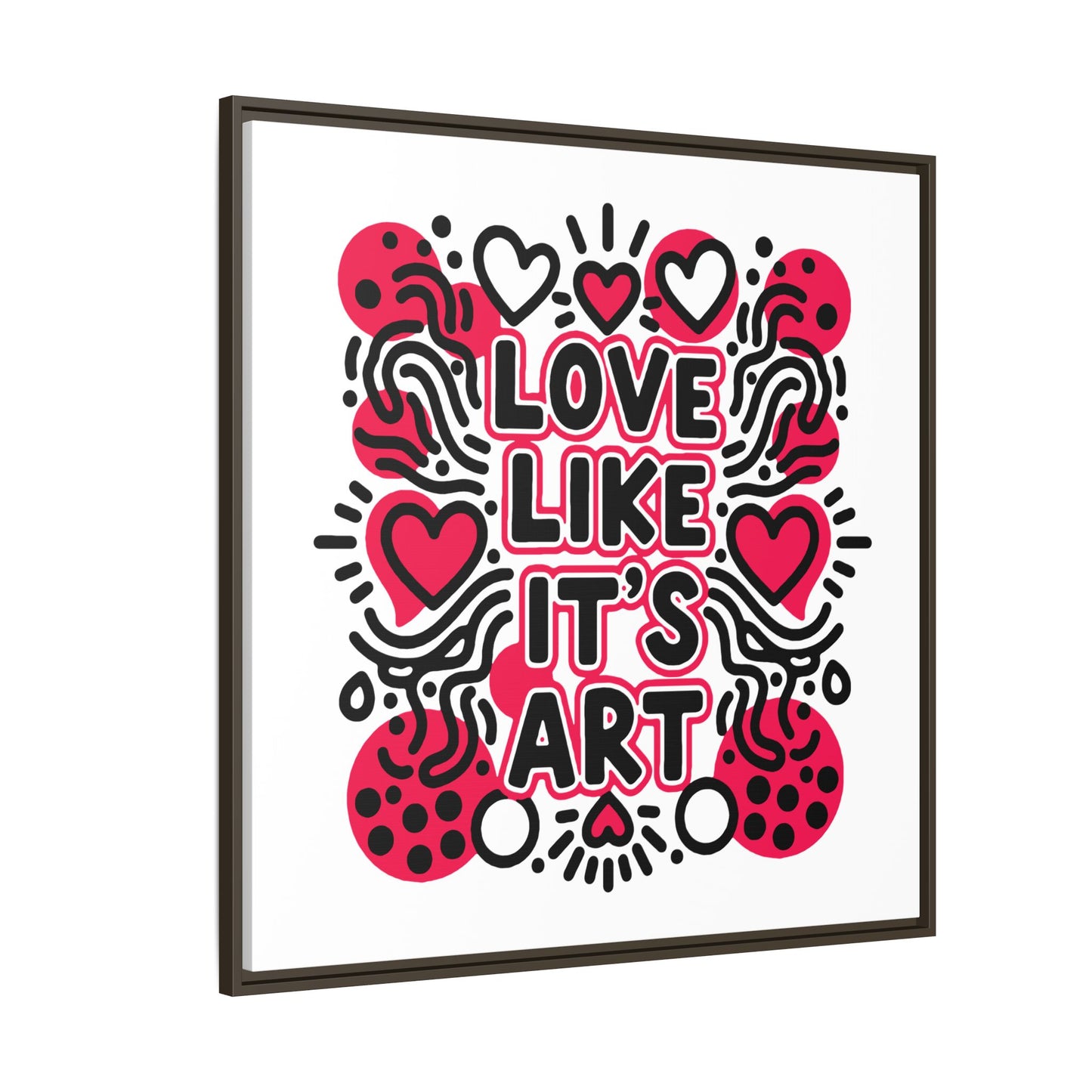 Love Like It's Art - Framed Canvas