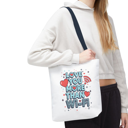 Love You More Than Wi‑Fi - Tote Bag