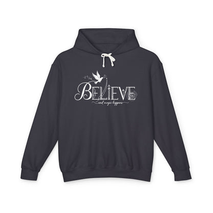 Believe and Magic Happens - Hoodie