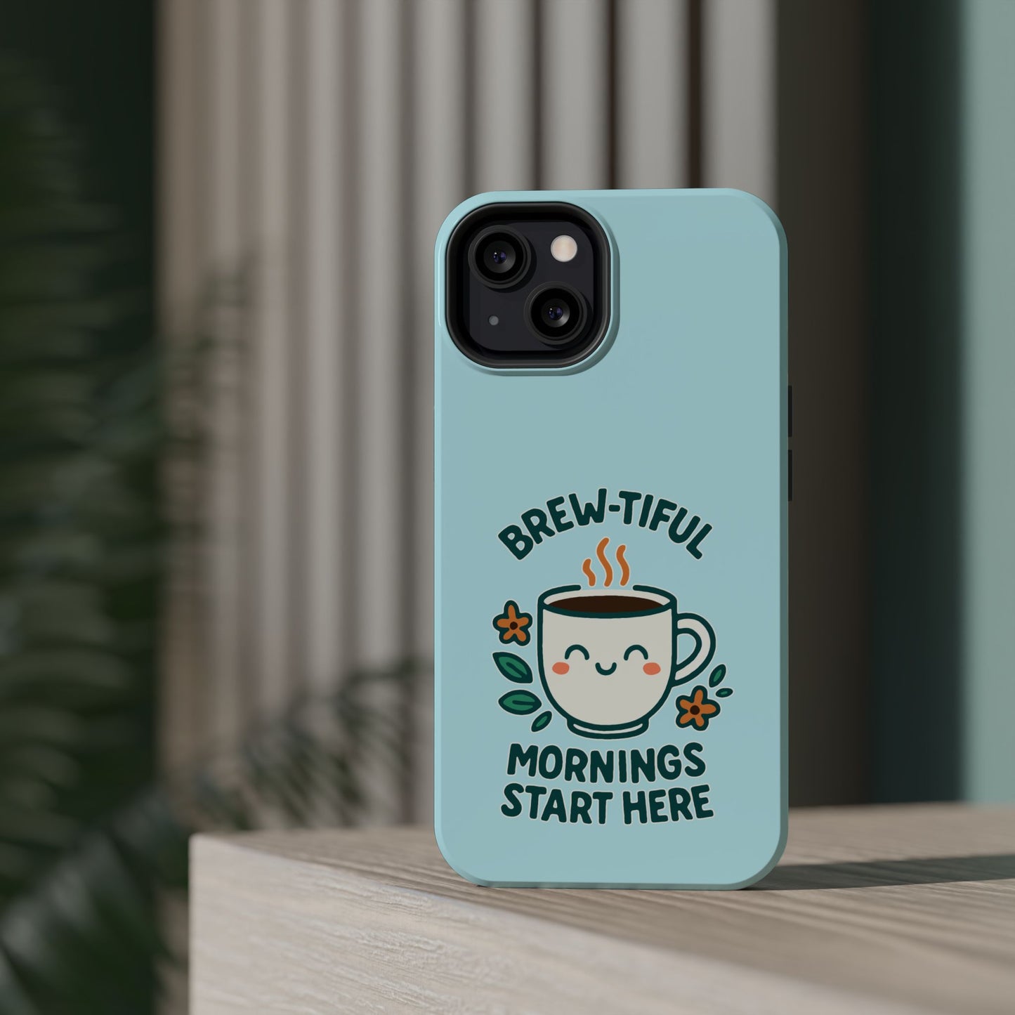 Brew-tiful Mornings Start Here - Magnetic Phone Case