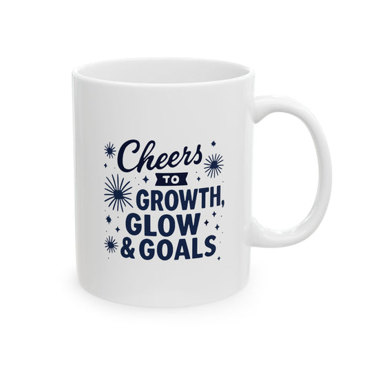 Cheers to Growth, Glow & Goals - Mug