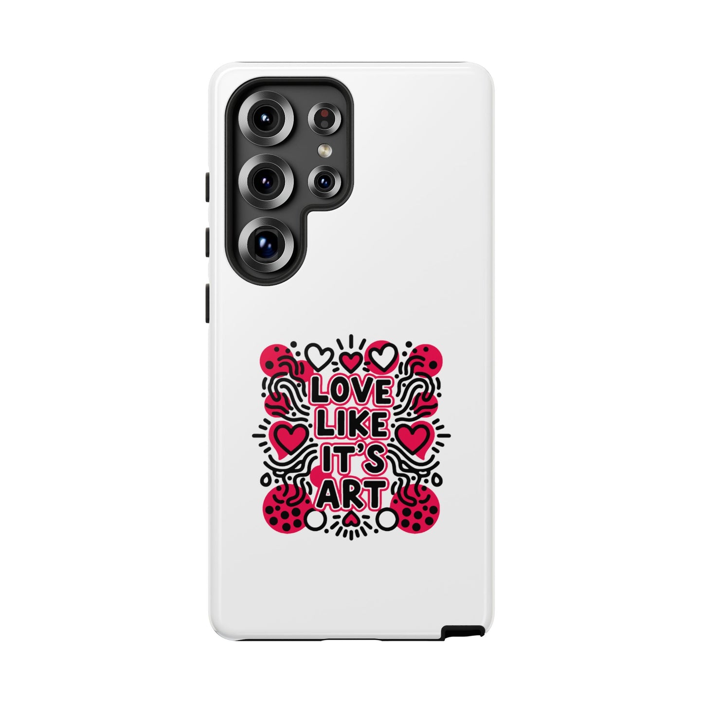 Love Like It's Art - Tough Phone Case