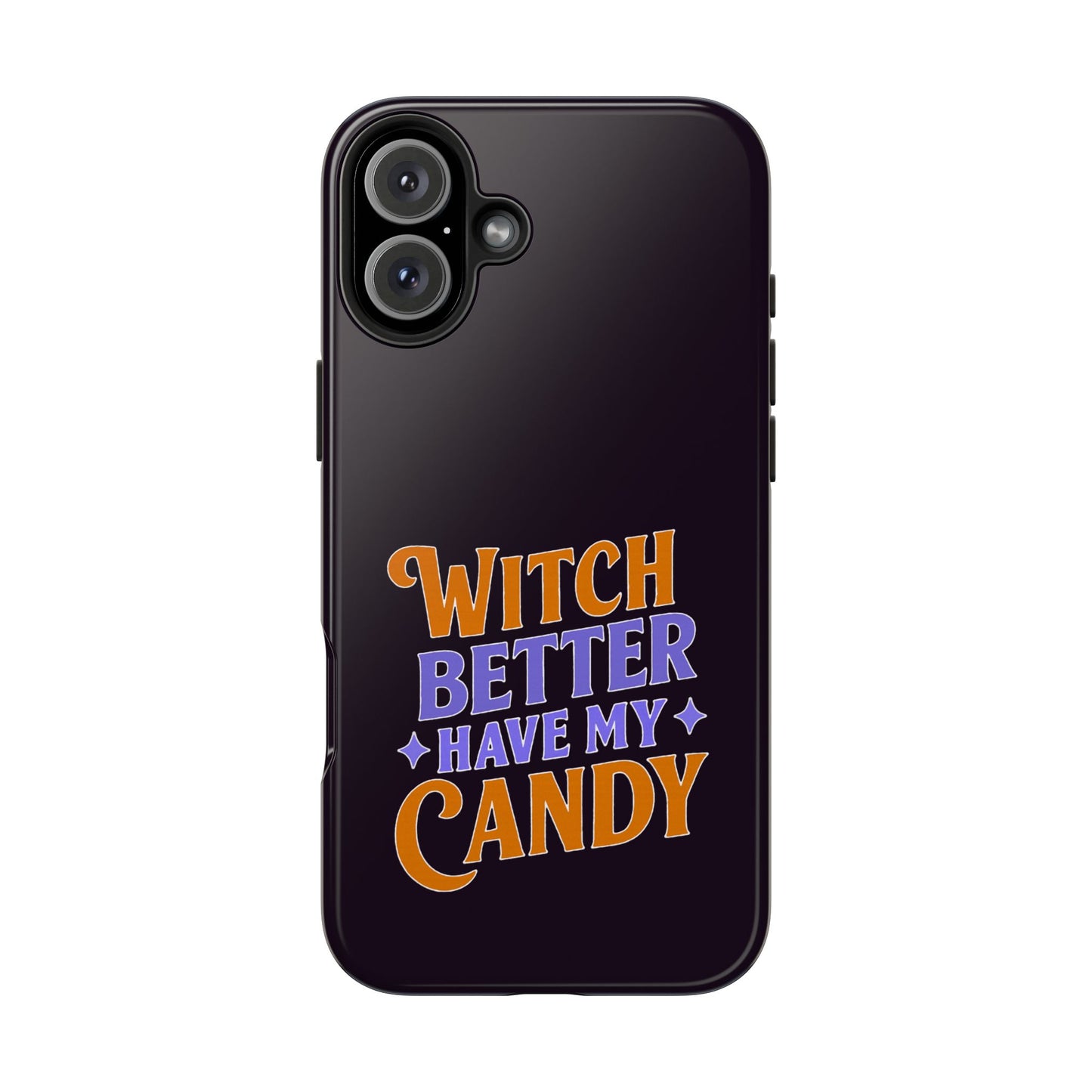 Witch Better Have My Candy - Phone Case