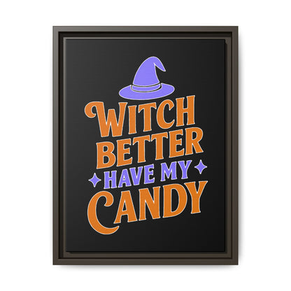 Halloween Wall Art Print, Witch Better Have My Candy, Spooky Home Decor, Witch Decor, Framed Canvas