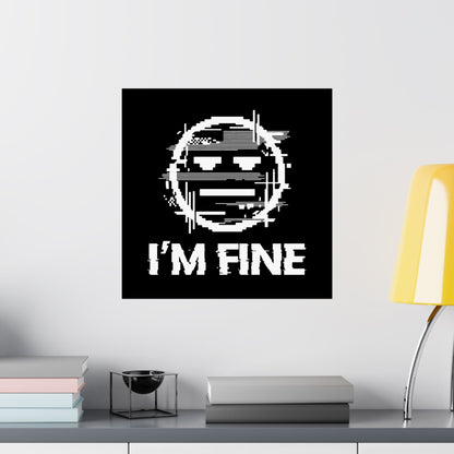 I’m Fine Glitched Smiley - Poster