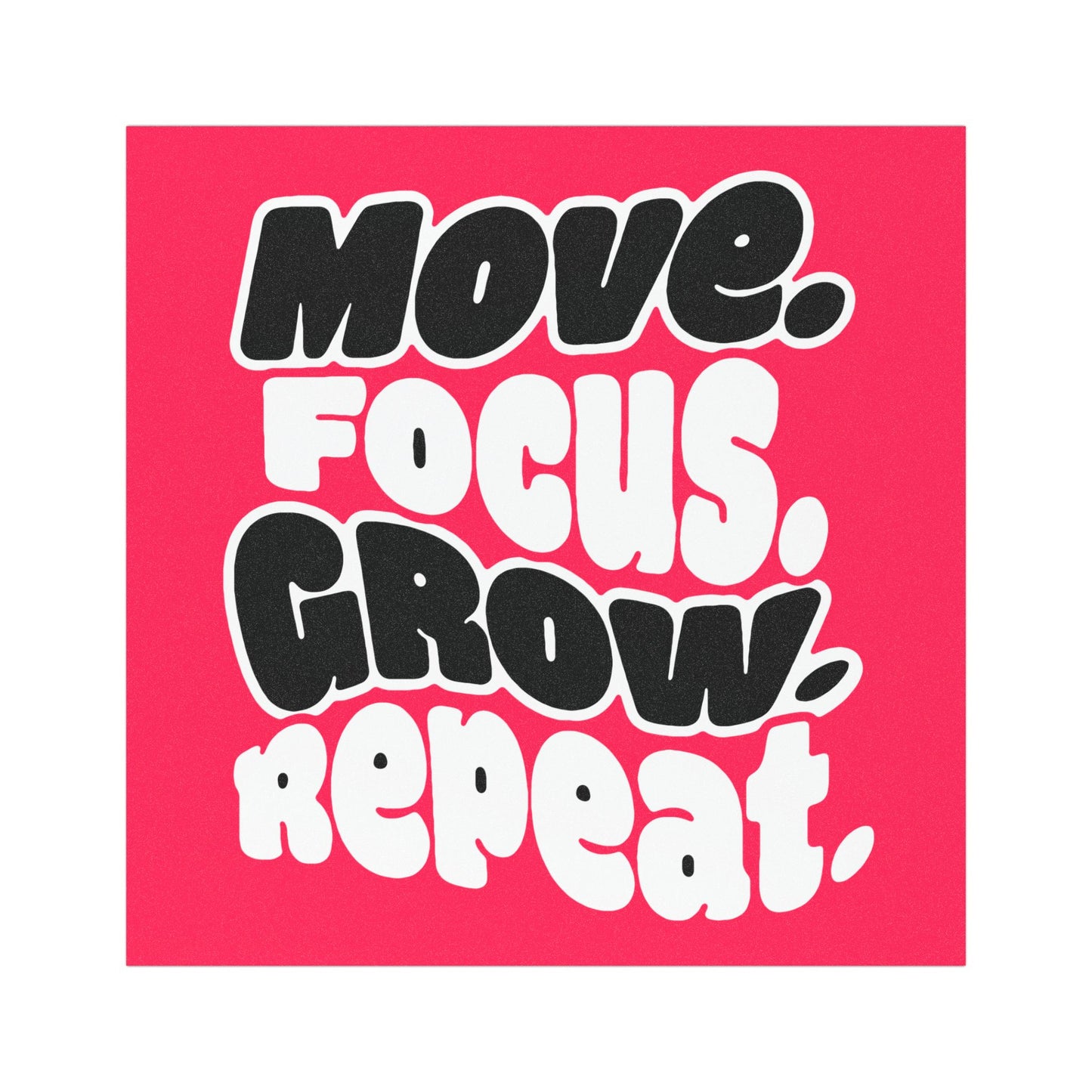 Move. Focus. Grow. Repeat. - Car Magnet