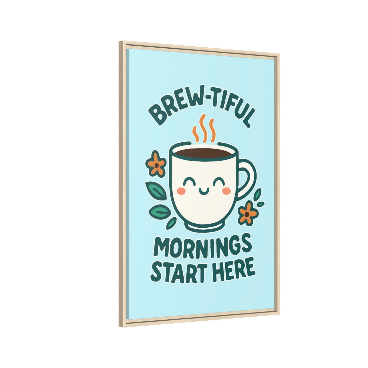 Brew-tiful Mornings Start Here - Framed Canvas