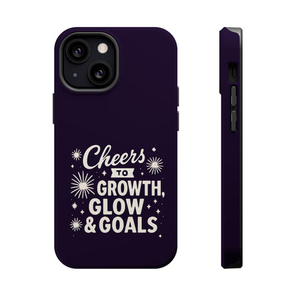 Cheers to Growth, Glow & Goals - Magnetic Phone Case