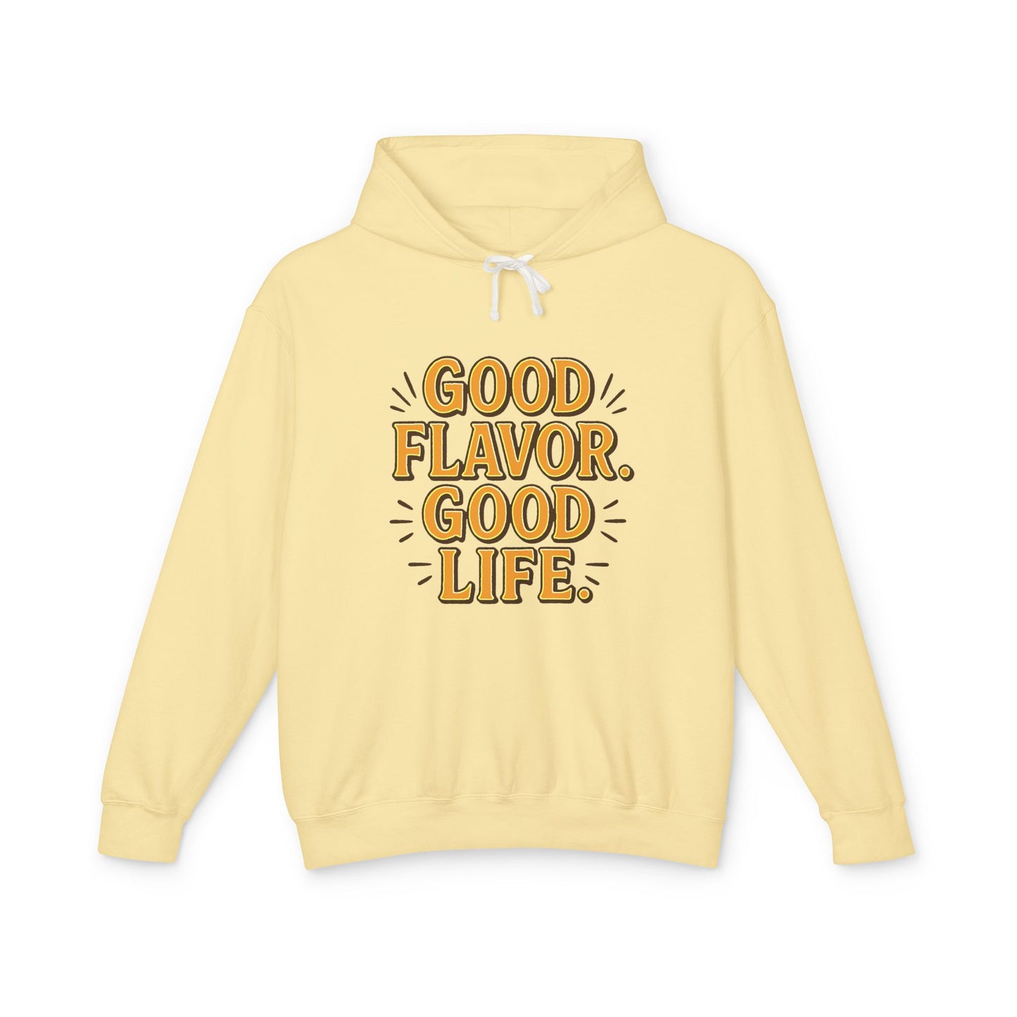 Good Flavor. Good Life. - Hoodie