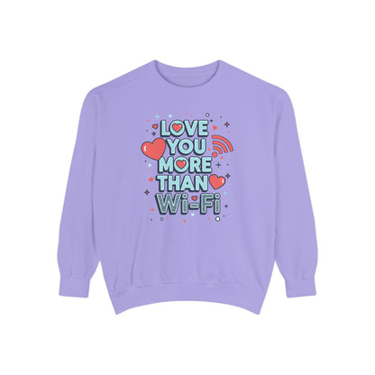 Love You More Than Wi‑Fi - Sweatshirt