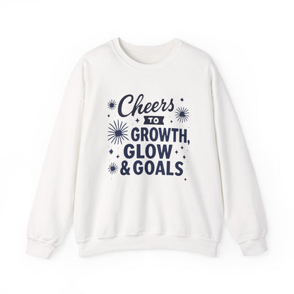Cheers to Growth, Glow & Goals - Sweatshirt