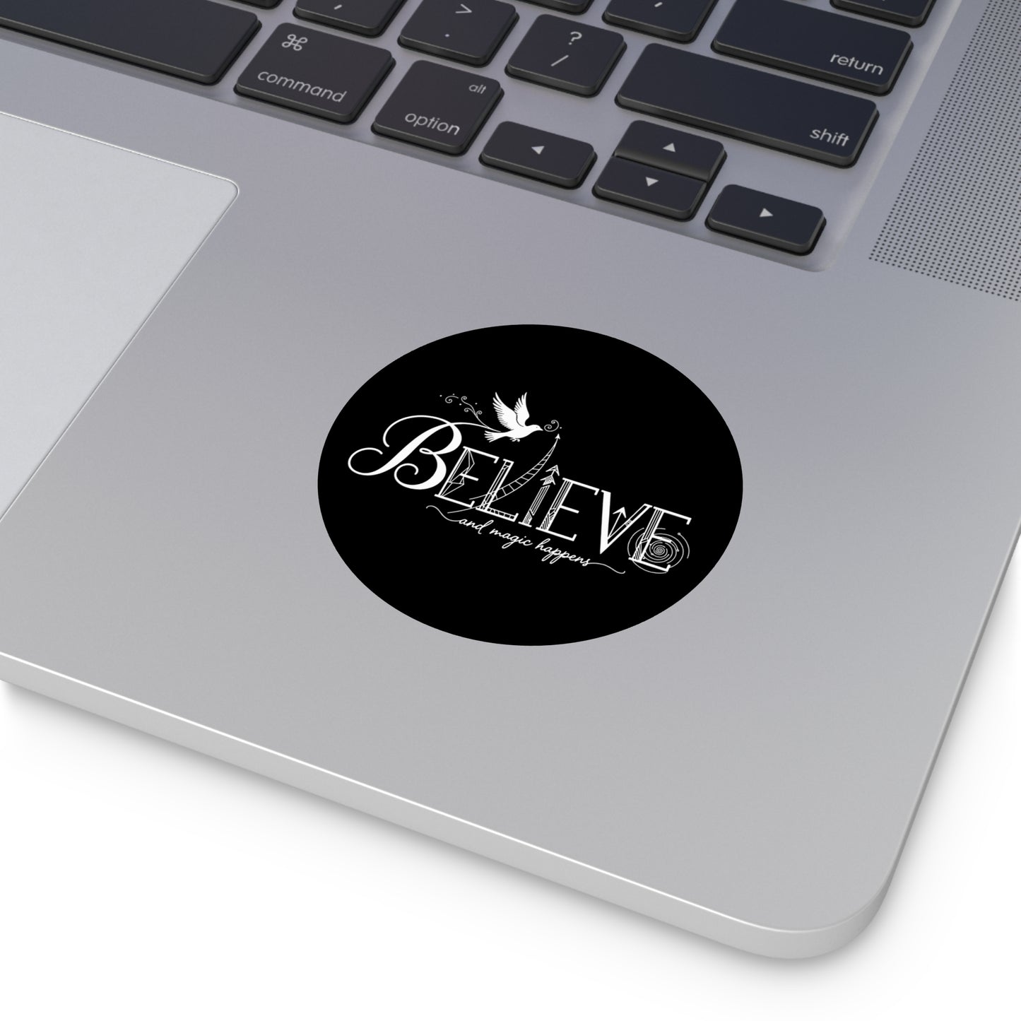 Believe and Magic Happens - Sticker