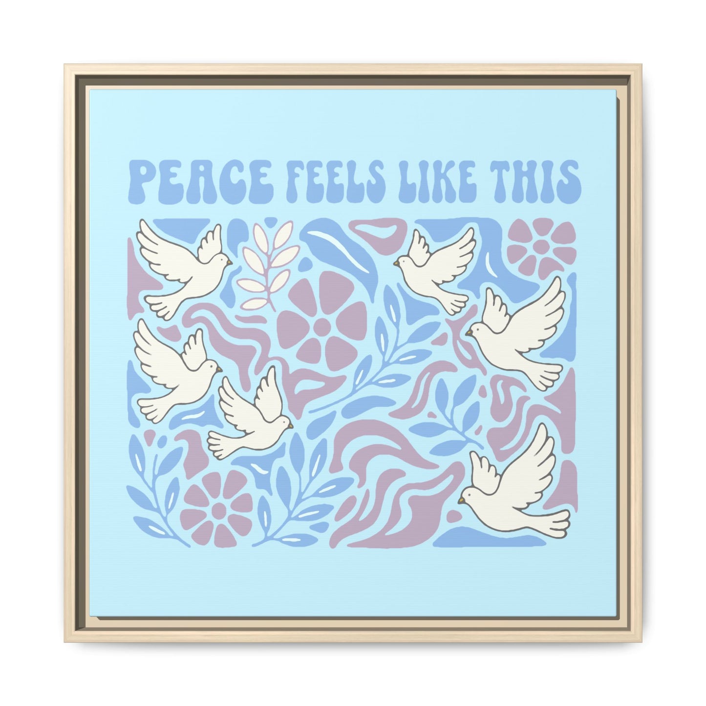 Peace Feels Like This - Framed Canvas