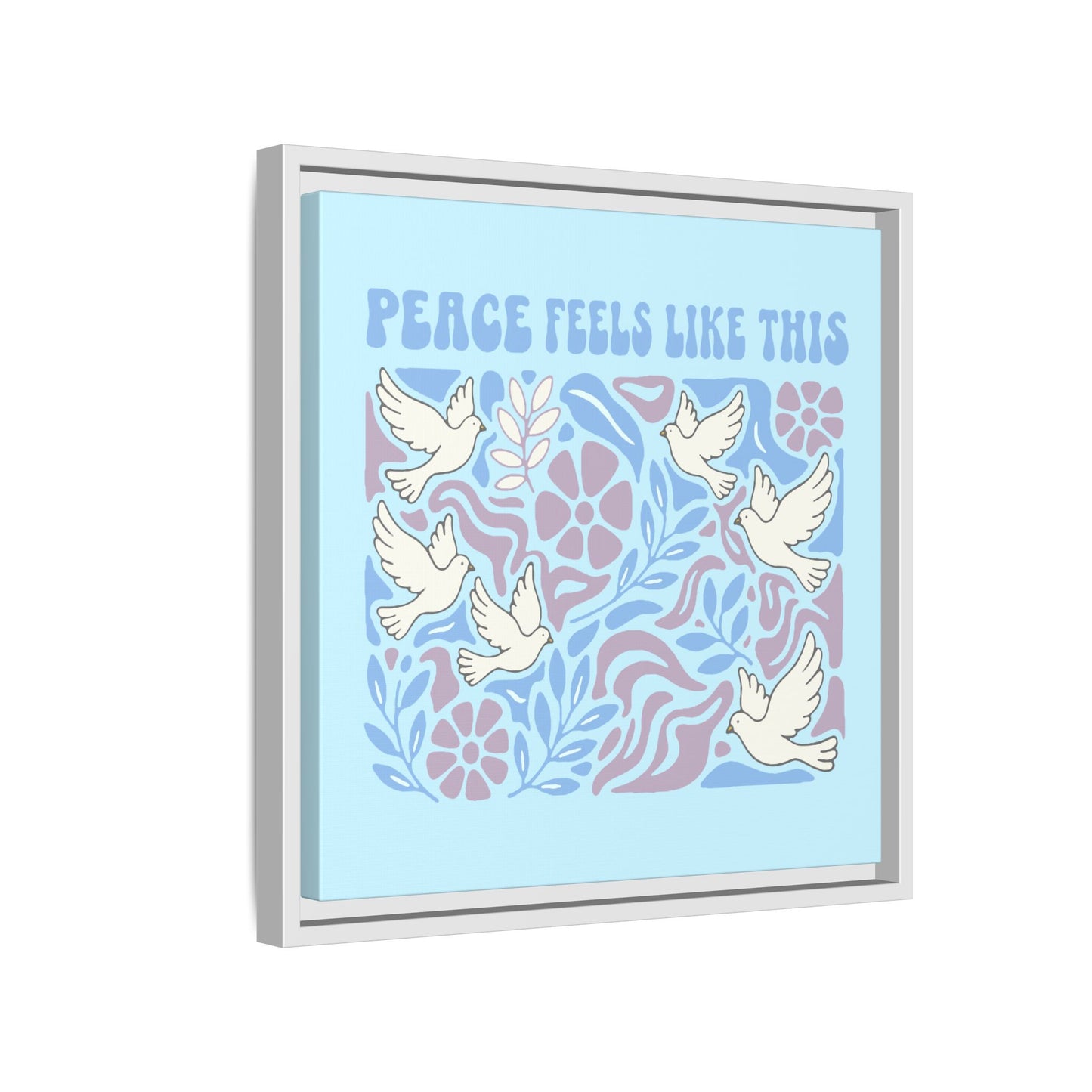 Peace Feels Like This - Framed Canvas