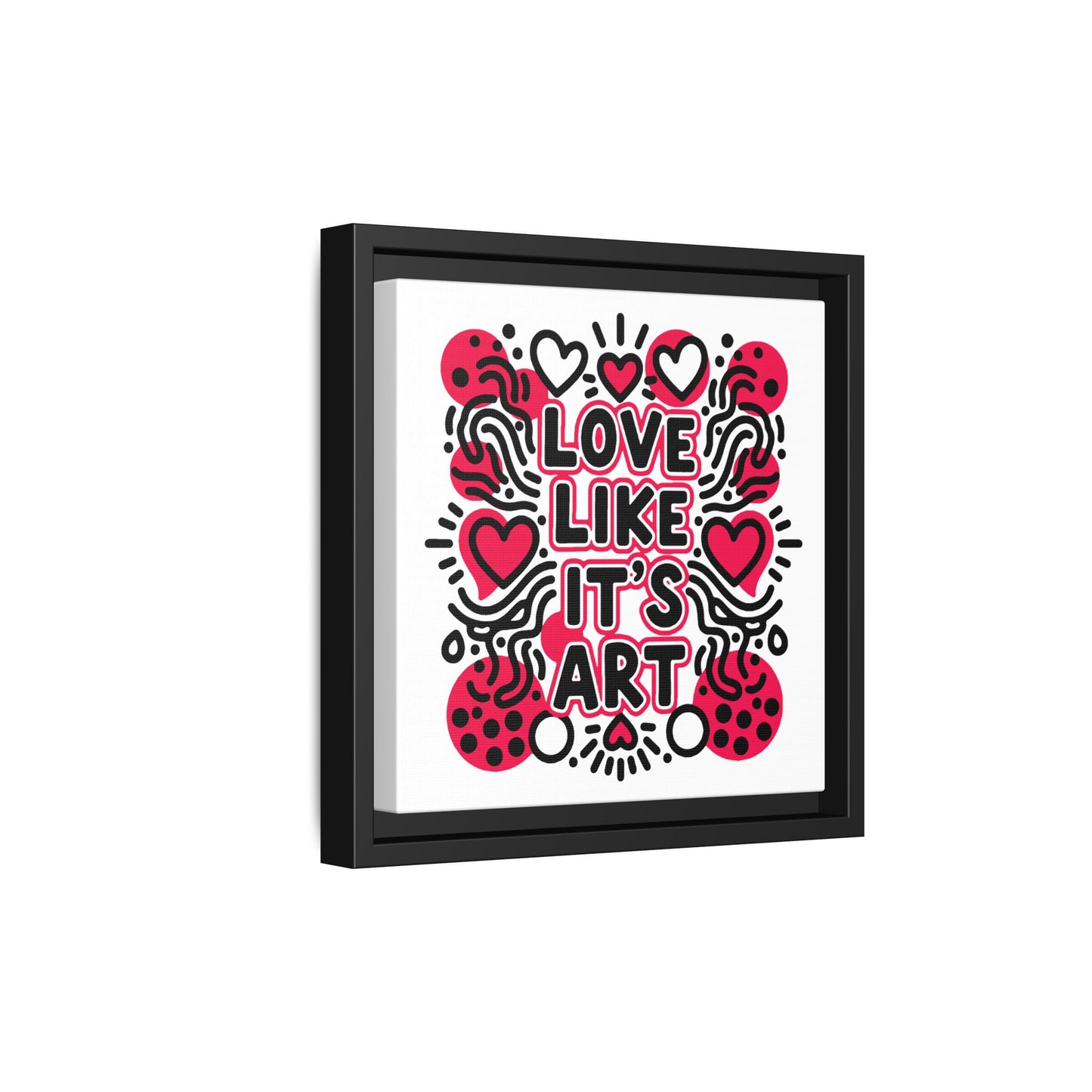Love Like It's Art - Framed Canvas