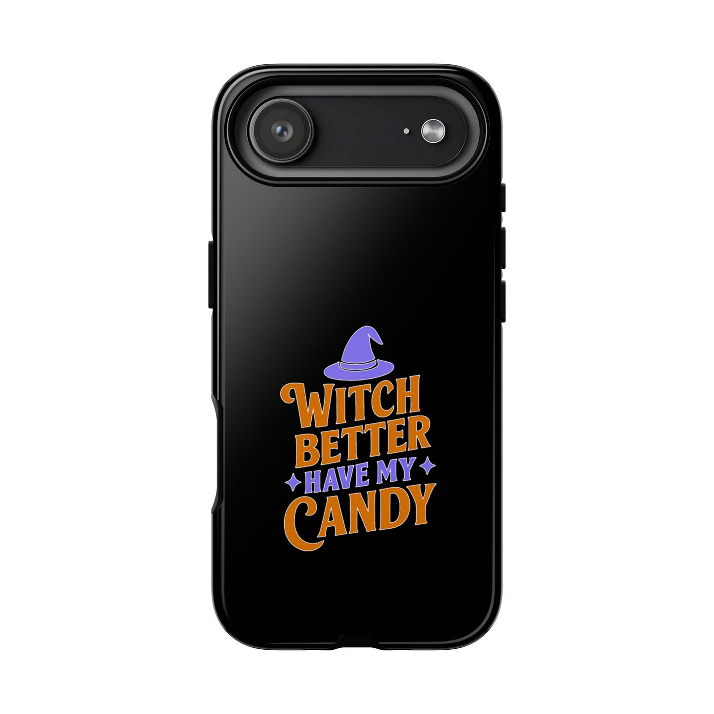 Witchy Phone Case, Tough Cases, Halloween Gift, Cute Case, Fun Design, Witch Better Have My Candy