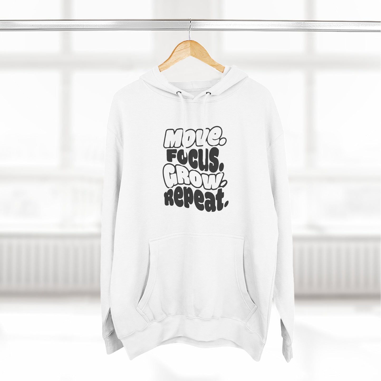 Move. Focus. Grow. Repeat. - Hoodie