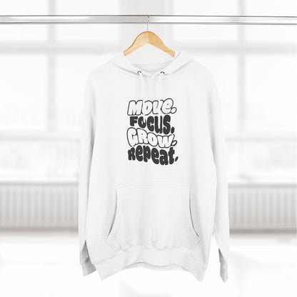 Move. Focus. Grow. Repeat. - Hoodie