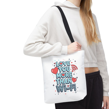 Love You More Than Wi‑Fi - Tote Bag