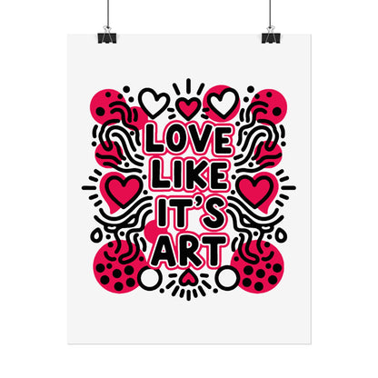 Love Like It's Art - Rolled Poster