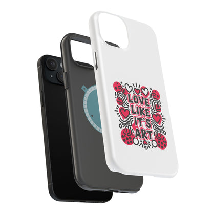 Love Like It's Art - Magnetic Phone Case