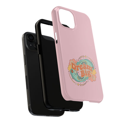 Dream Big - Phone Case