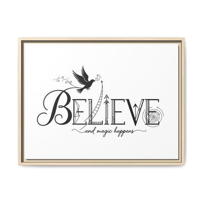 Believe and Magic Happens - Framed Canvas