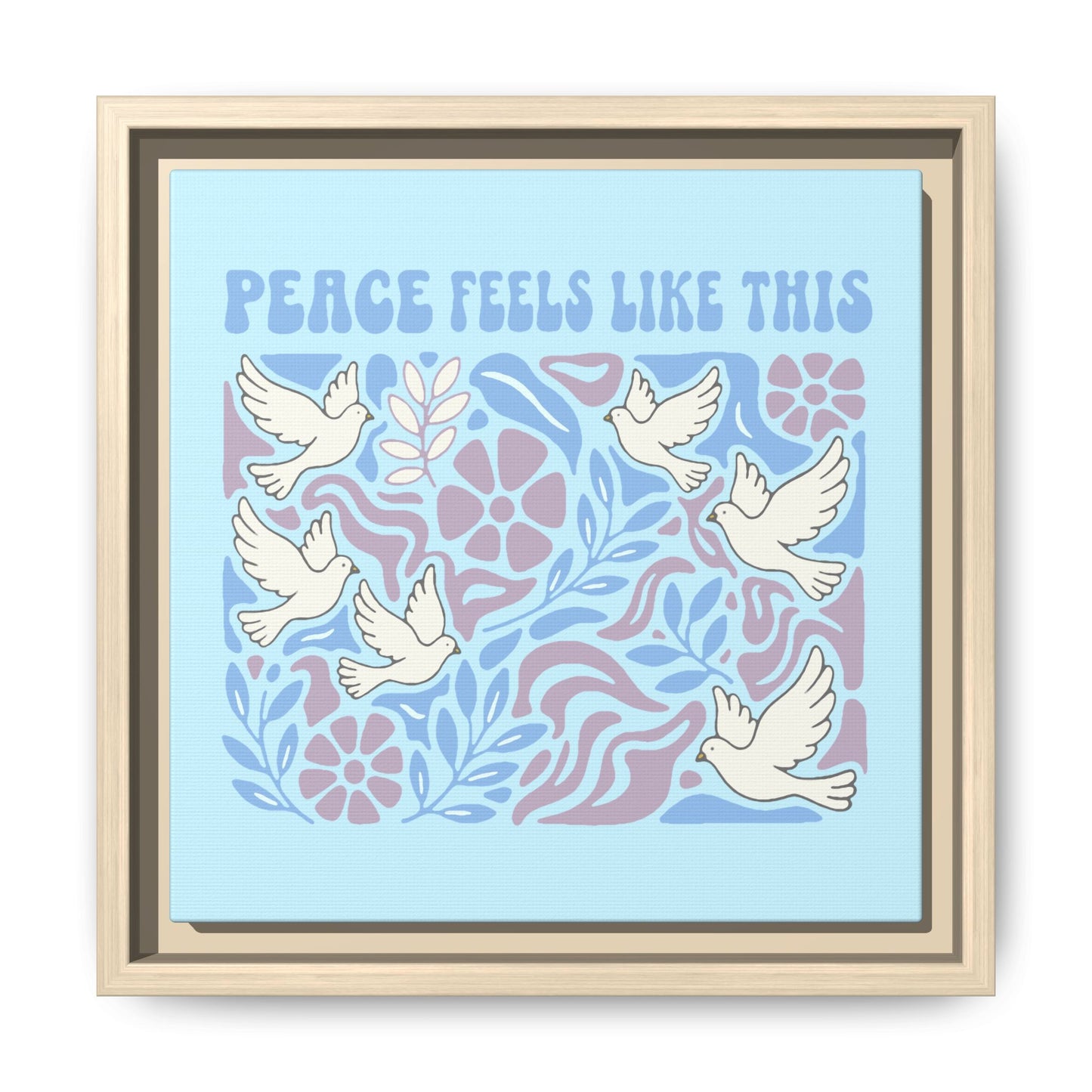 Peace Feels Like This - Framed Canvas